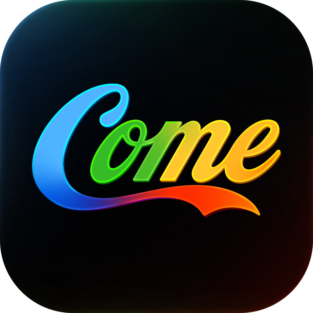 COME